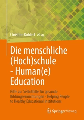 Kohlert, C (2023): Die menschliche (Hoch)schule, Springer